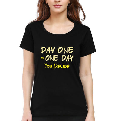 Swag Swami Women's Day One Or One Day You Decide Cycling Motivation T-Shirt - Cyclop.in